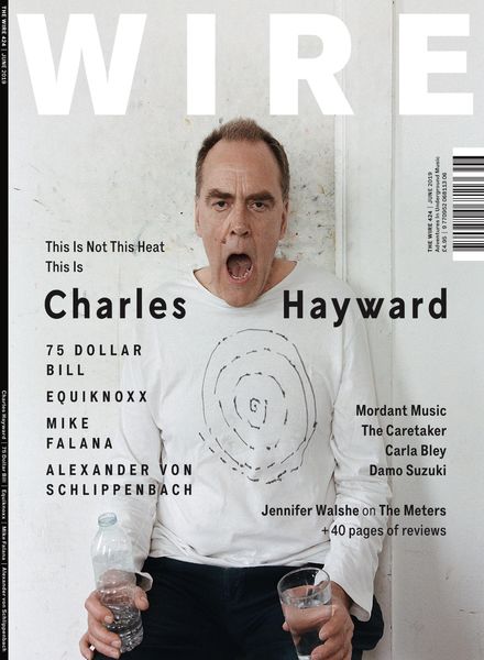 The Wire – June 2019 Issue 424