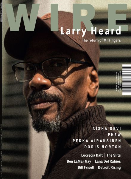 The Wire – May 2018 Issue 411