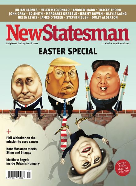 New Statesman – 23 March – 5 April 2018