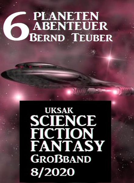 Uksak Science Fiction Fantasy Grossband – Nr.8 2020
