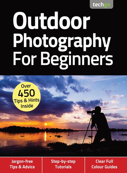 Outdoor Photography For Beginners – 4th Edition – November 2020