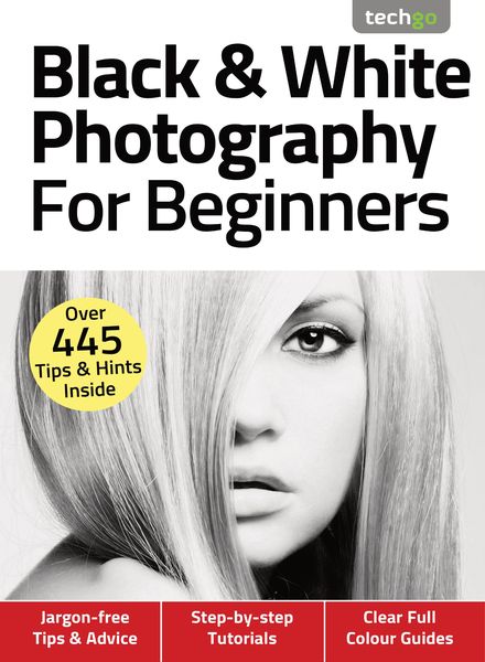 Black & White Photography For Beginners 4th Edition – November 2020
