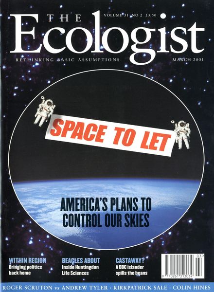 Resurgence & Ecologist – Ecologist, Vol 31 N 2 – March 2001
