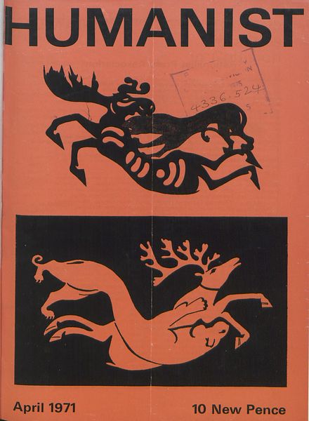 New Humanist – The Humanist, April 1971