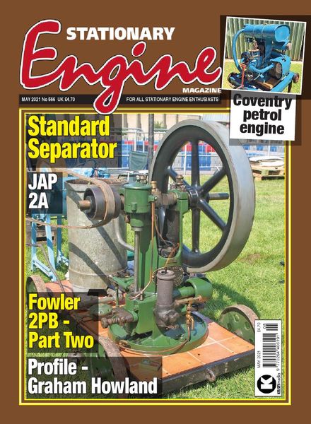 Stationary Engine – Issue 566 – May 2021