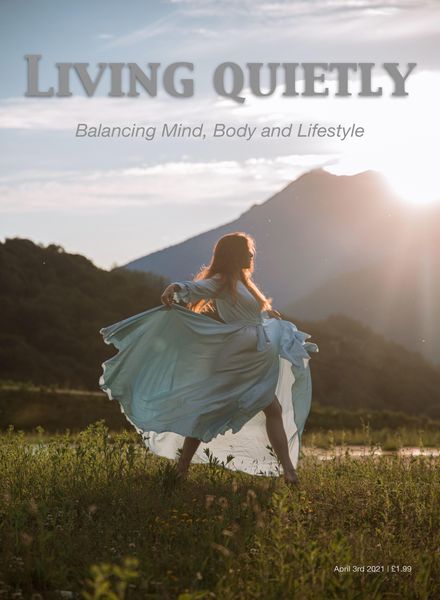 Living Quietly Magazine – 03 April 2021