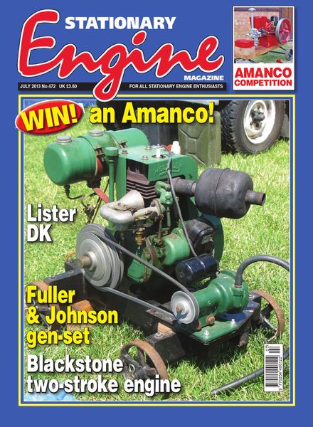 Stationary Engine – Issue 472 – July 2013
