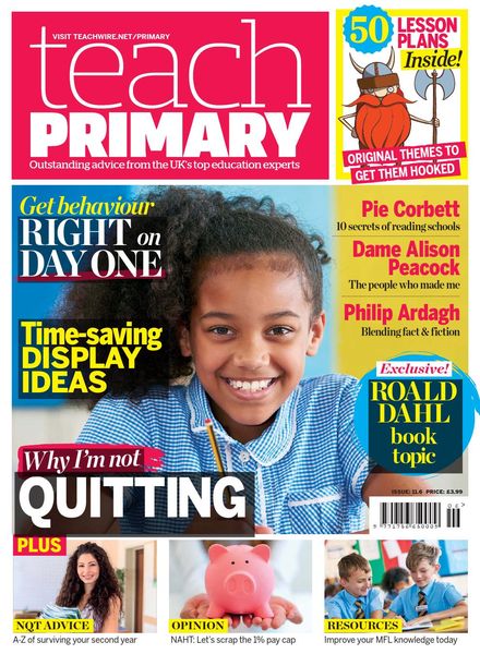 Teach Primary – Volume 11 Issue 6 – 1 September 2017