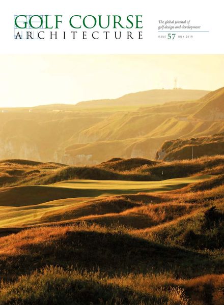 Golf Course Architecture – Issue 57 – July 2019