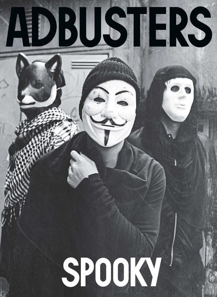 Adbusters – Issue 124 – March-April 2016