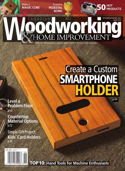Canadian Woodworking & Home Improvement – January 2017