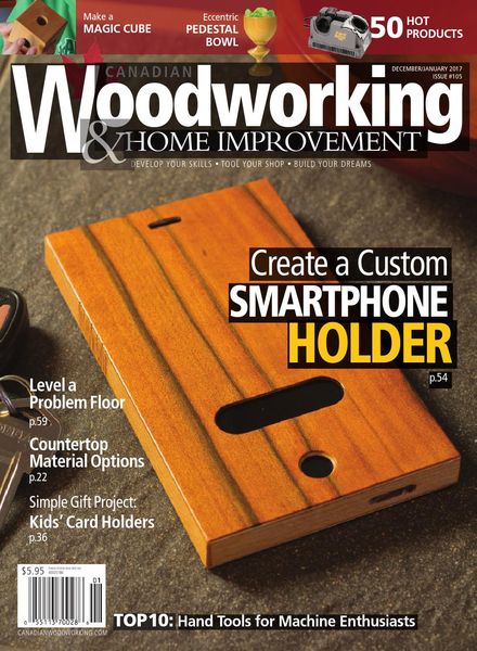 Canadian Woodworking & Home Improvement – January 2017