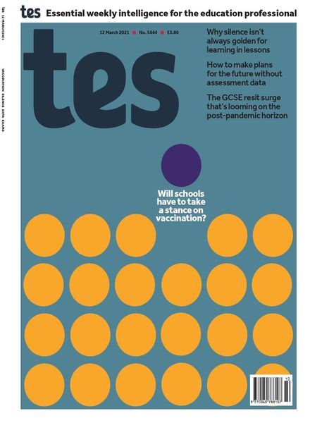 TES Magazine – Issue 5444 – 12 March 2021