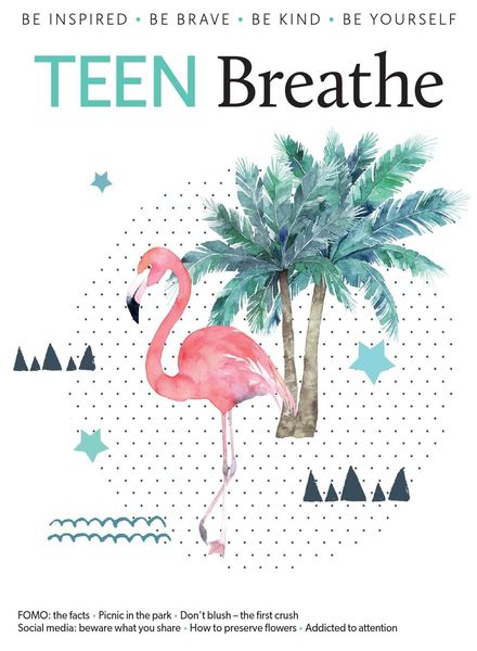 Teen Breathe – Issue 7 – July 2018