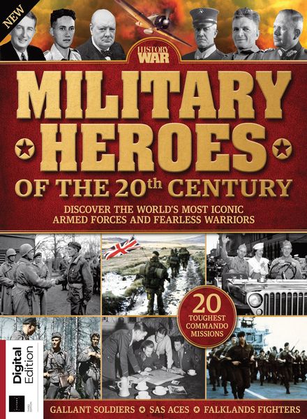 History of War Military Heroes of the 20th Century – May 2021