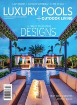 Luxury Pools Magazine – April 2021