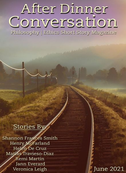 After Dinner Conversation Philosophy Ethics Short Story Magazine – 10 June 2021