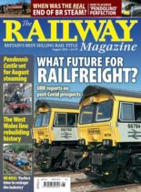The Railway Magazine – August 2021