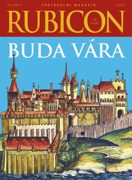 Rubicon Tortenelmi Magazin – augusztus 2021