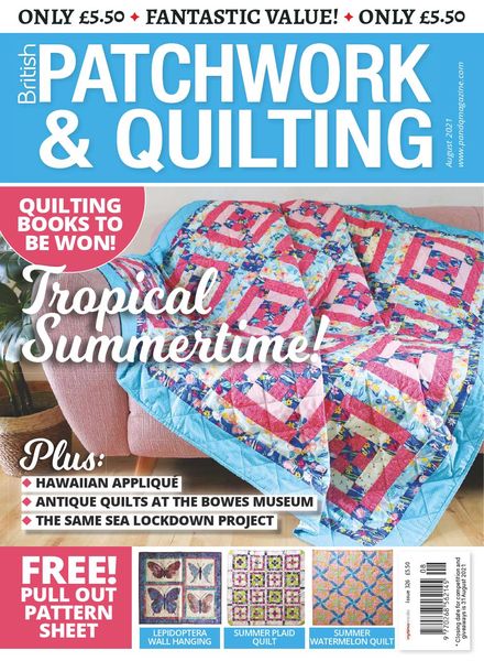 Patchwork & Quilting UK – Issue 326 – August 2021