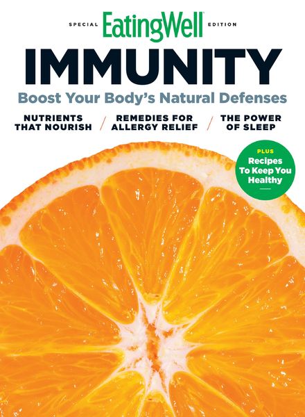 EatingWell Immunity Boost Your Body’s Natural Defenses – 04 August 2021