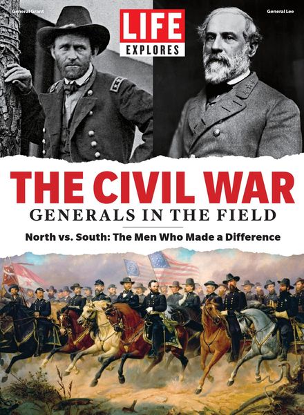 LIFE – Explores The Civil War – Generals in the Field – March 2020