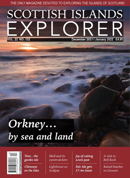 Scottish Islands Explorer – Issue 132 – December 2021 – January 2022
