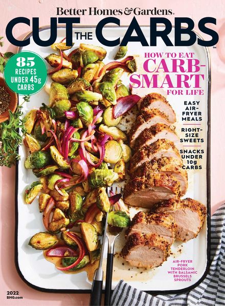 Better Homes & Gardens – Cut the Carbs – January 2022