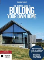Homebuilding & Renovating – Presents The Ultimate Guide to Building Your Home – December 2021