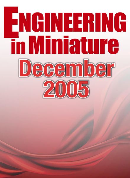 Engineering in Miniature – December 2005
