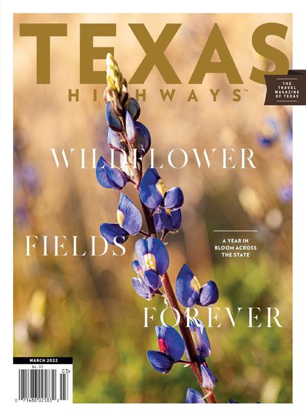 Texas Highways – March 2022
