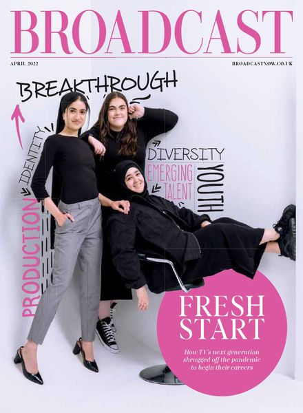 Broadcast Magazine – April 2022