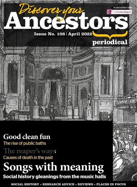 Discover Your Ancestors – Issue 108 – April 2022