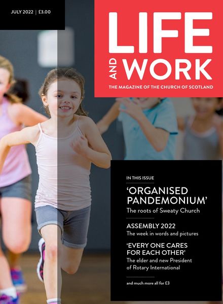 Life and Work – July 2022