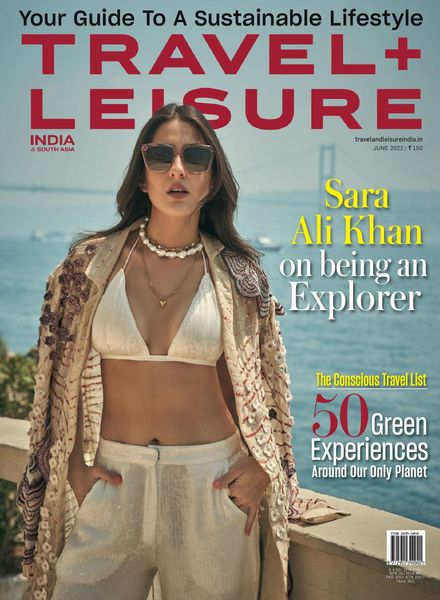 Travel+Leisure India & South Asia – June 2022