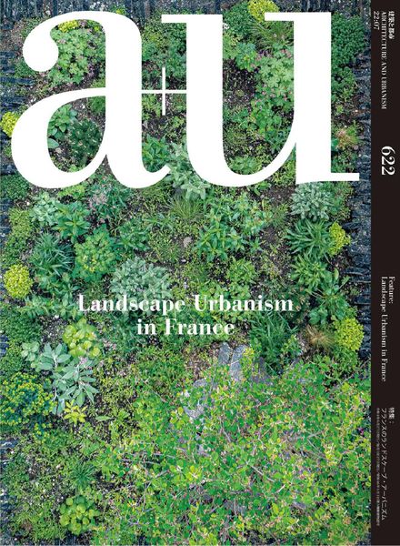 a+u Architecture and Urbanism a+u – 2022-07-01