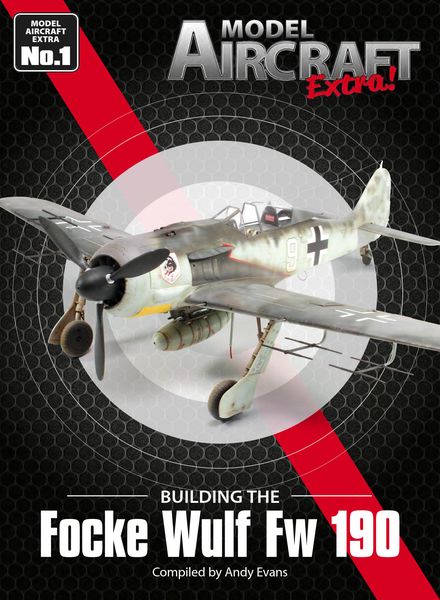 Model Aircraft Extra – Issue 1 – Focke Wulf Fw 190 2022