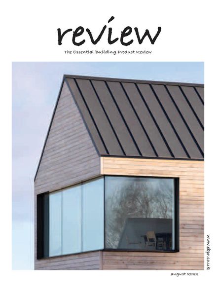 The Essential Building Product Review – August 2022