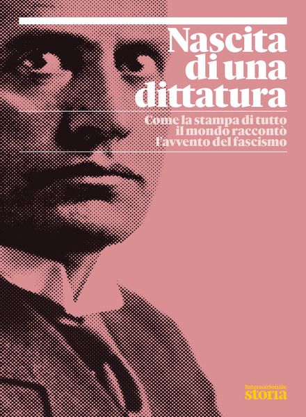 Internazionale Storia – Nascita di una dittatura – Ottobre 2022