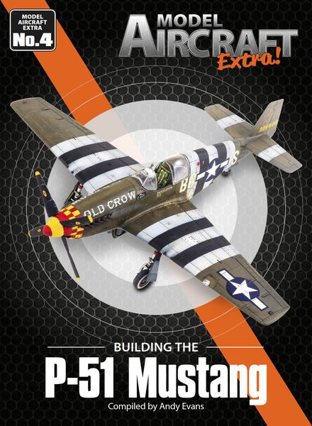 Model Aircraft – Extra – Issue 4 P-51 Mustang – November 2022
