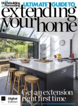 Homebuilding & Renovating Presents – The Ultimate Guide to Extending Your Home – 5th Edition – February 2023.p