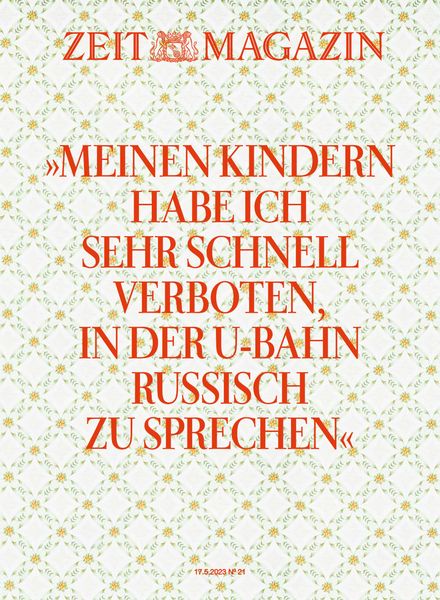 Zeit Magazin – 17 Mai 2023