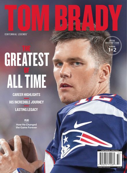 Centennial Legends Tom Brady – The Greatest of All Time – May 2023