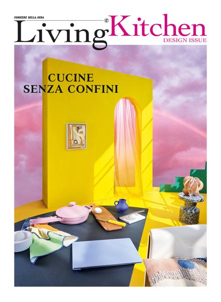 Corriere della Sera Living Kitchen – Design Issue – Giugno 2023