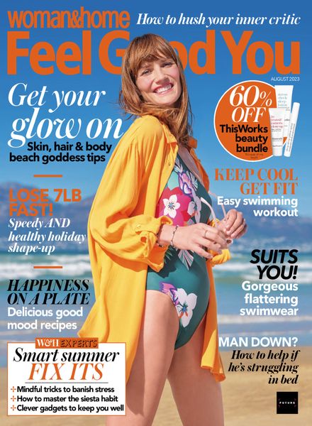 Woman & Home Feel Good You – August 2023