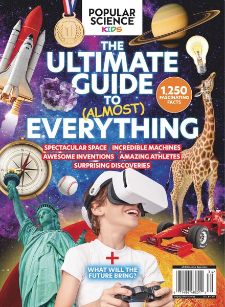 Popular Science Kids The Ultimate Guide to Almost Everything – July 2023