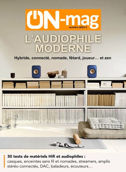 ON Magazine – l’Audiophile Moderne 2023-3