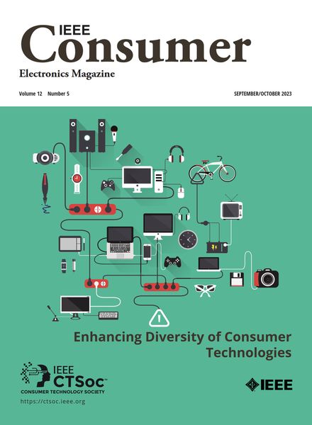 IEEE Consumer Electronics Magazine – September-October 2023