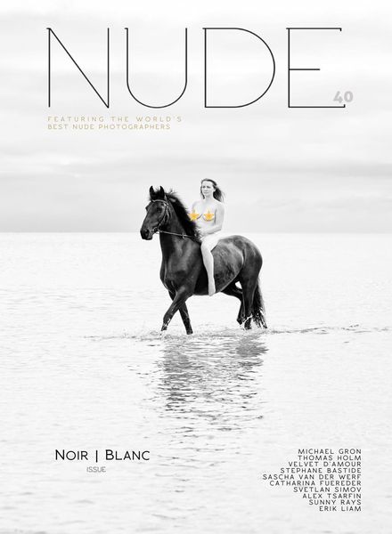 NUDE Magazine – Issue 40 Noir et Blanc 2 Issue – October 2023