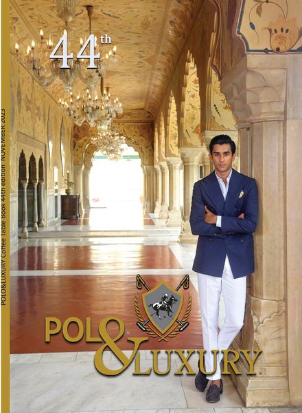 Polo & Luxury – Issue 44 – November 2023